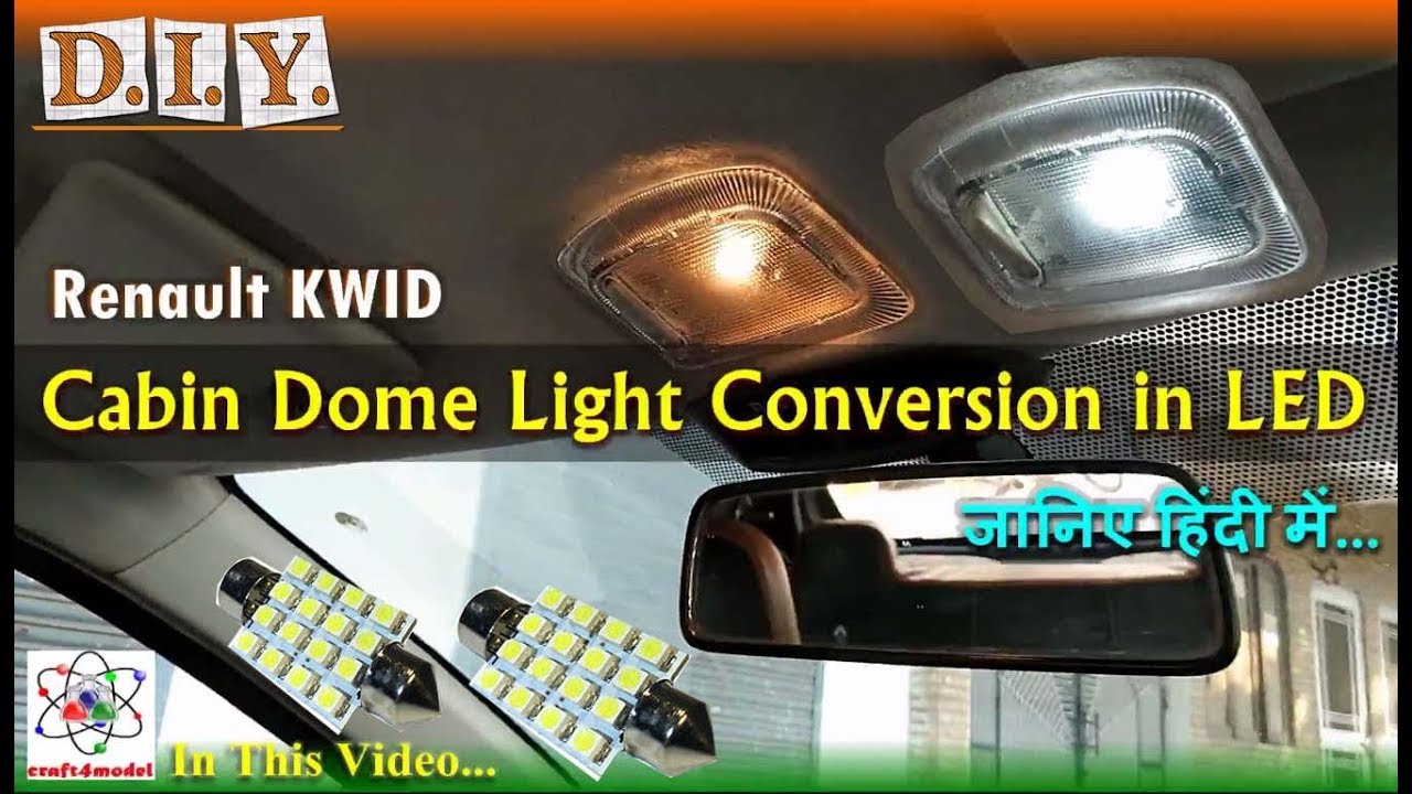 Renault KWID Cabin Dome Light Conversion into LED