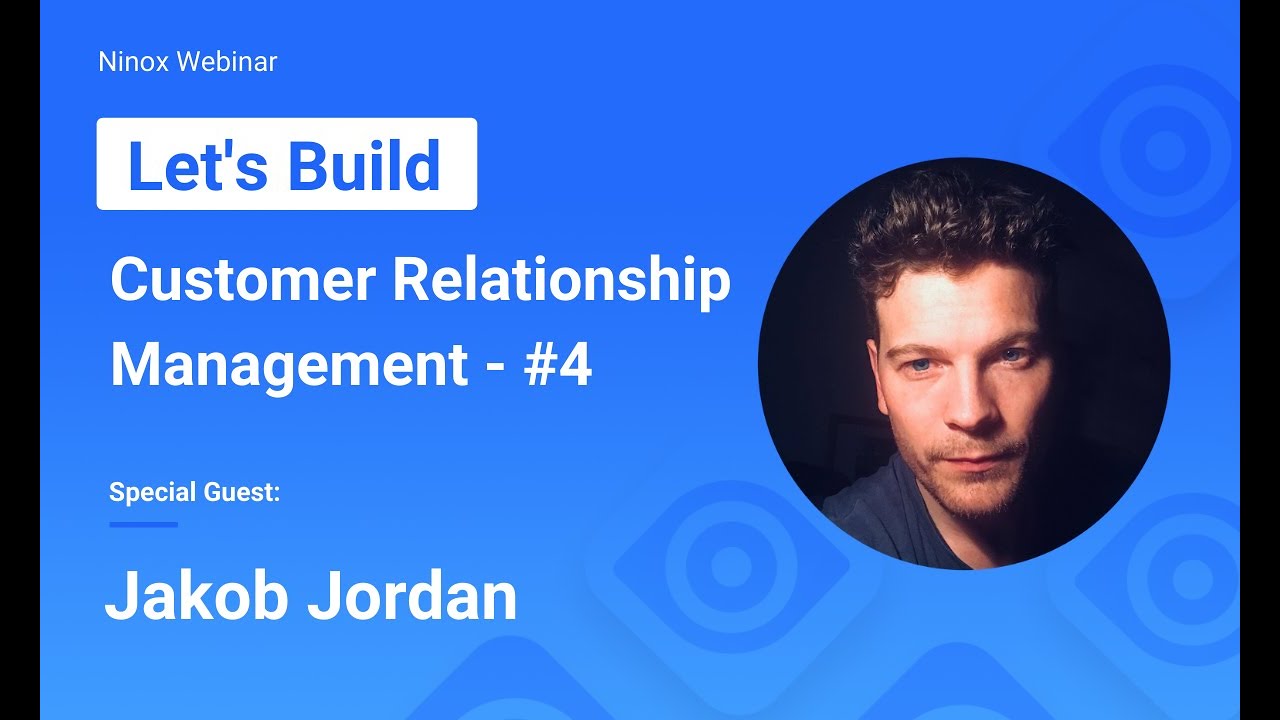 Ninox Let's Build: CRM - #4 [EN]
