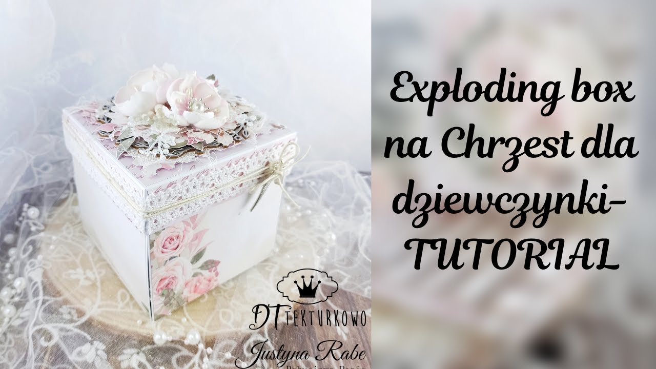 Exploding box na Chrzest TUTORIAL- inspiracja dla Tekturkowo