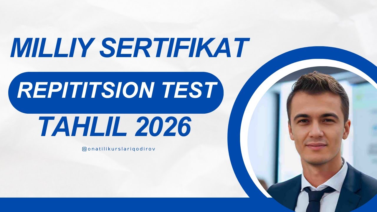 MILLIY SERTIFIKAT REPITITSION TEST TAHLILI | 07.01.2026