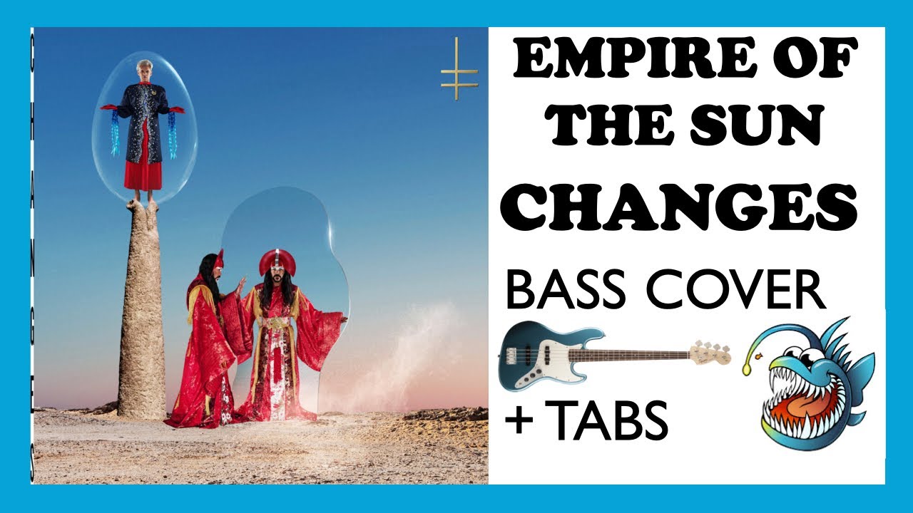 EMPIRE OF THE SUN - CHANGES (HD BASS COVER + TABS)