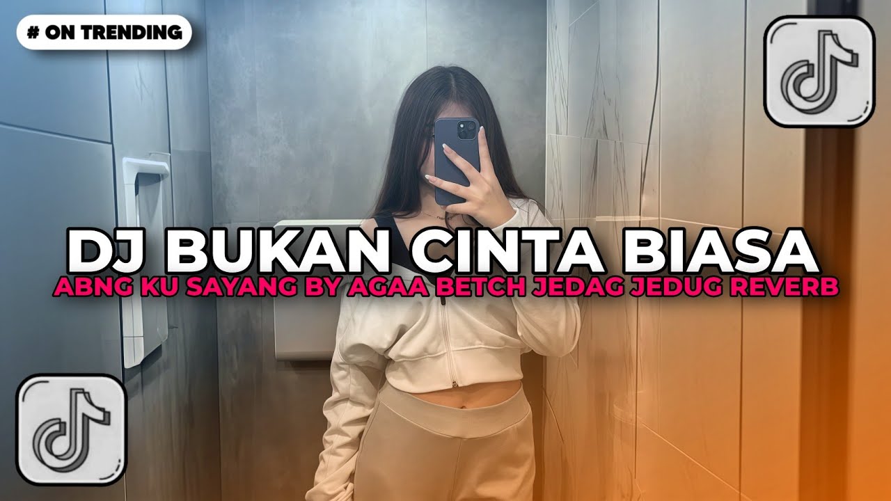 DJ BUKAN CINTA BIASA X ABNG KU SAYANG BY AGAA BETCH JEDAG JEDUG REVERB VIRAL TIKTOK 2026!!