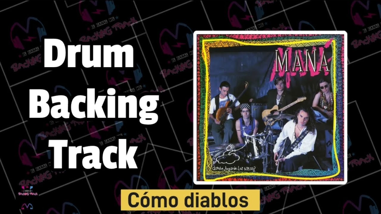 Cómo diablos (Con voz) | Maná | Drum Backing Track | Pista sin batería