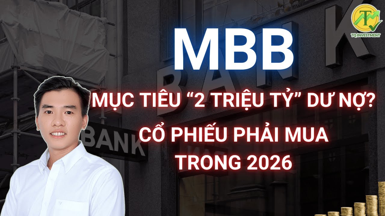 MBB: Dư nợ tín dụng sẽ sớm đạt 2 triệu tỷ? Cổ phiếu có xứng đáng được định giá cao hơn?