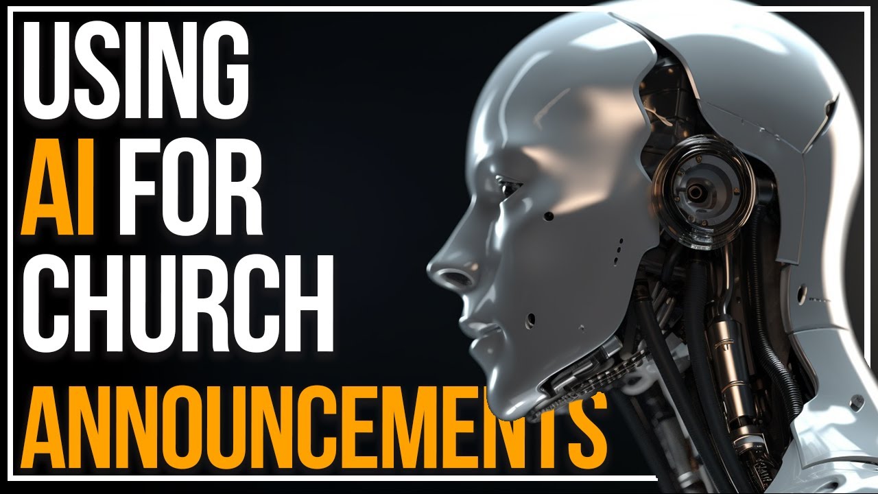 Using AI to Make Church Announcements