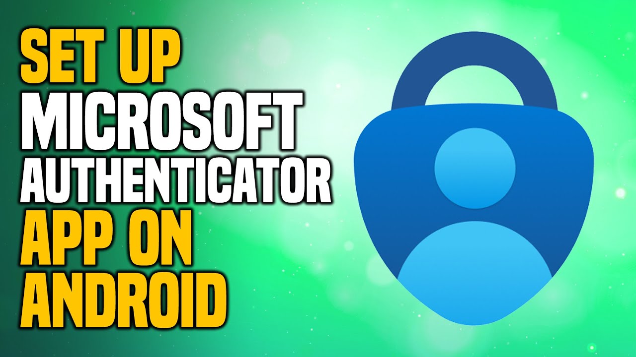 How to Set Up Microsoft Authenticator App on Android - EASY Method