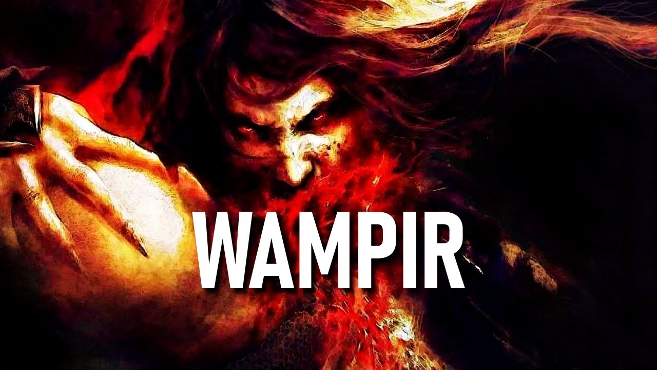 Wampiry oraz Wampiryzm / Bestiariusz Słowiański 