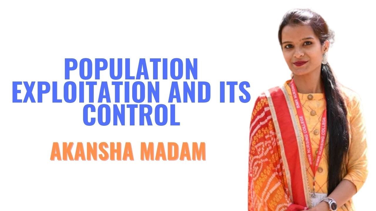 Population Exploitation and Its Control II B Sc Nursing 4th Year II Community Health Nursing II