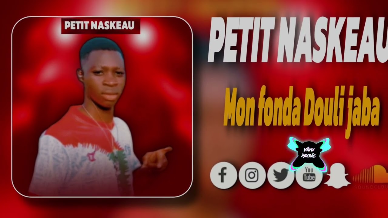 Petit Naskeau _-_ Mon fonda Douli jaba ( by ken Prod) son officiel 2025