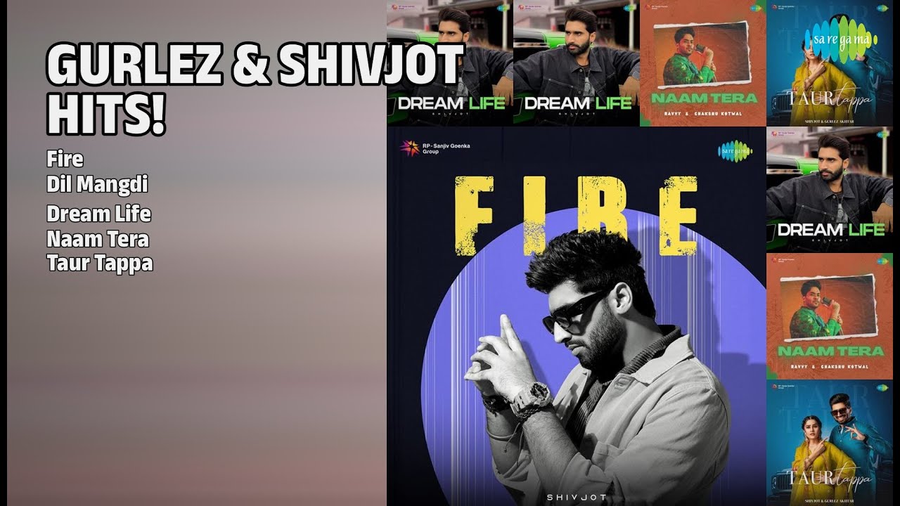 ਗੁਰਲੇਜ਼ ਤੇ ਸ਼ਿਵਜੋਤ ਦੇ ਹਿੱਟ ਗਾਣੇ | Shivjot Songs | Fire | Dil Mangdi | Dream Life