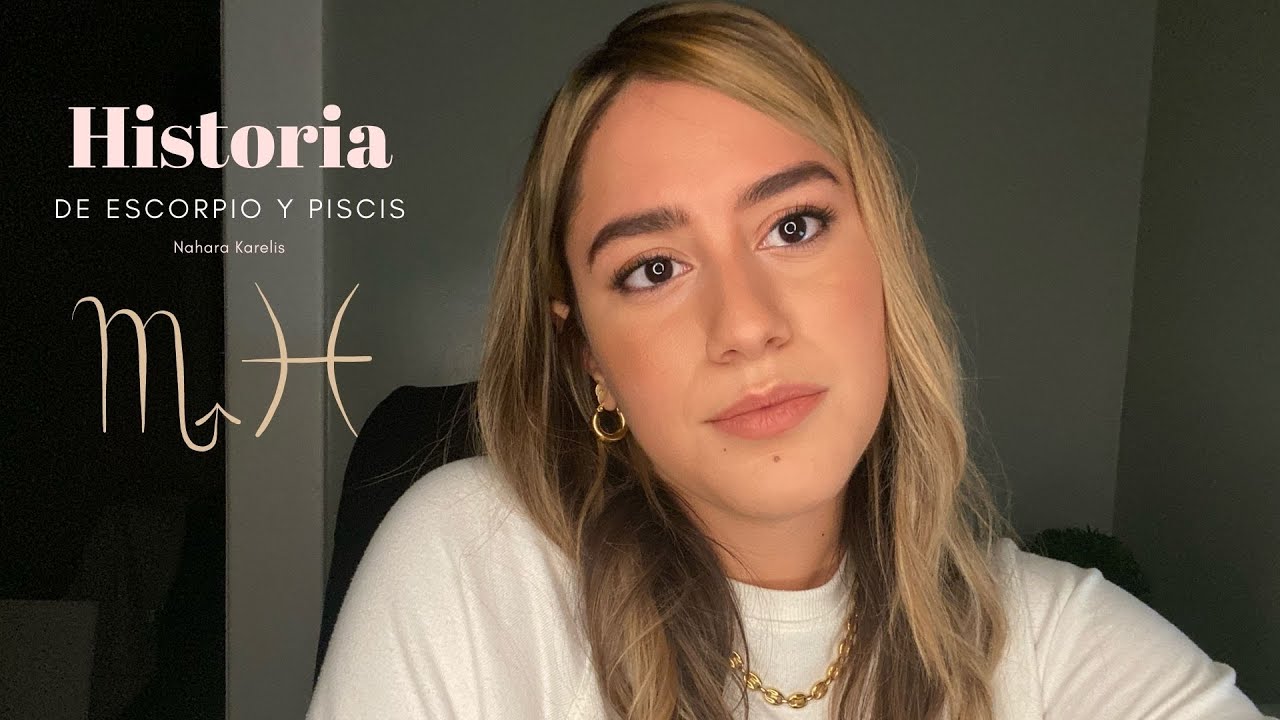 Conoce a Escorpio y Piscis 🌟¿Por qué son así?