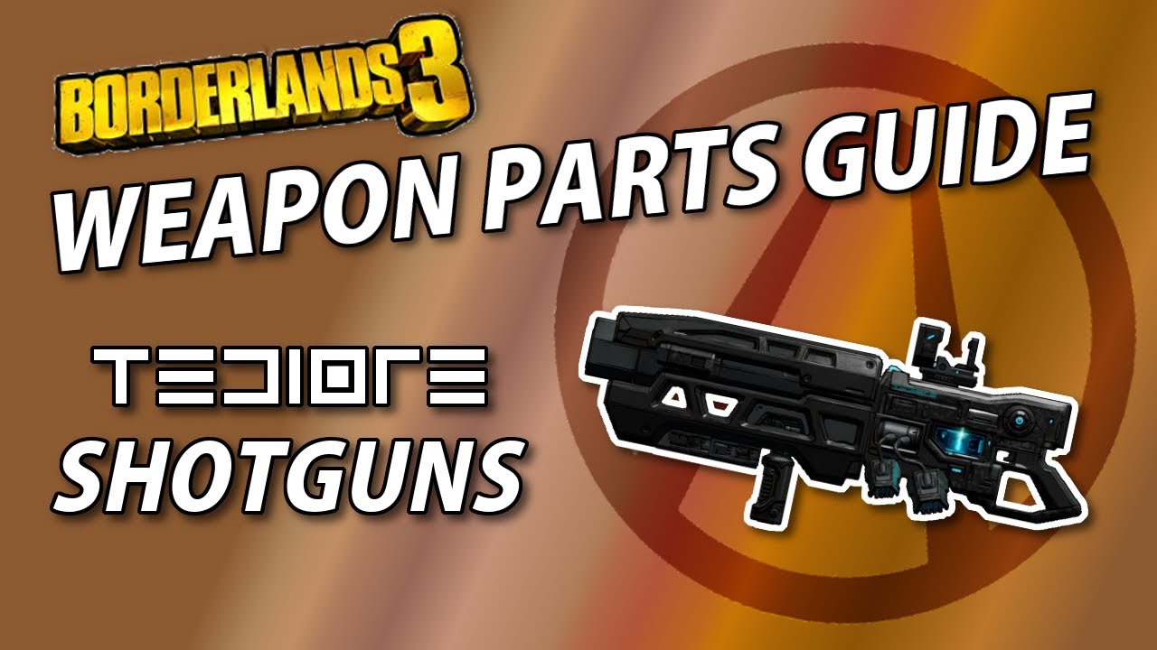 Borderlands 3 Weapon Parts Guide | Tediore Shotguns