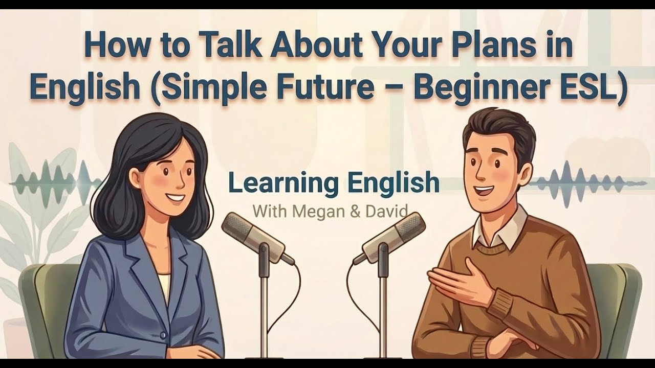 How to Talk About Your Plans in English (Simple Future – Beginner ESL