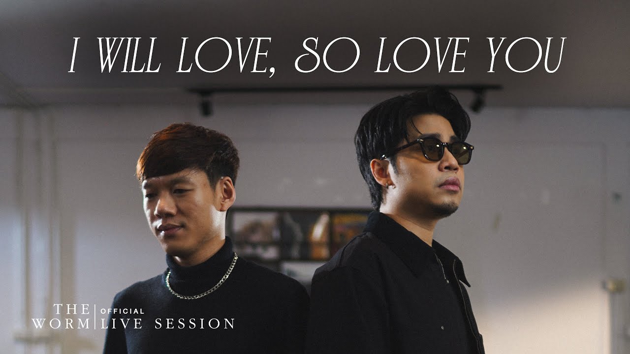 I will love, so love you - The Worm ( Live Session 2025 )