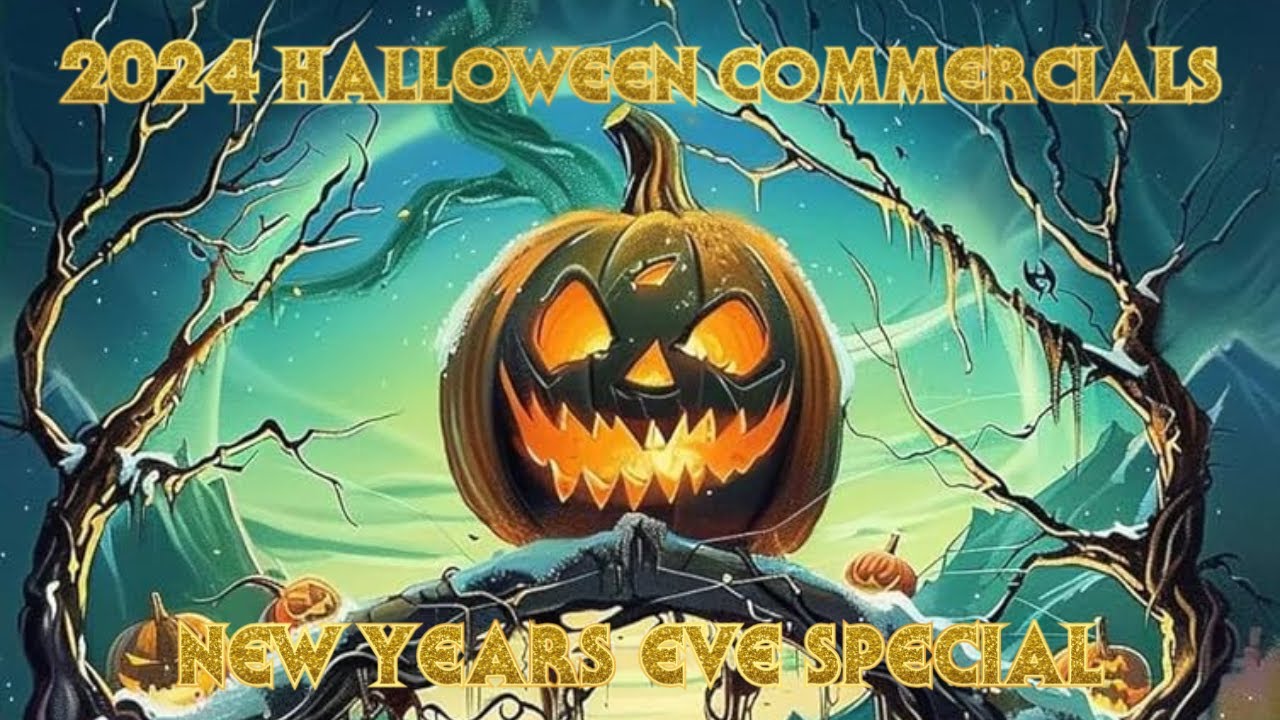 2024 Halloween Commercials Collection | 2024 New Years Eve Special
