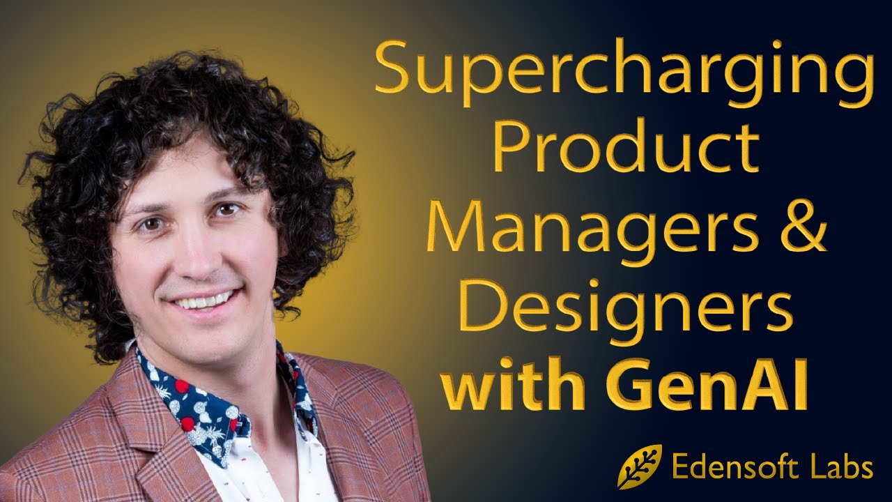 Supercharging Product Managers & Designers with GenAI