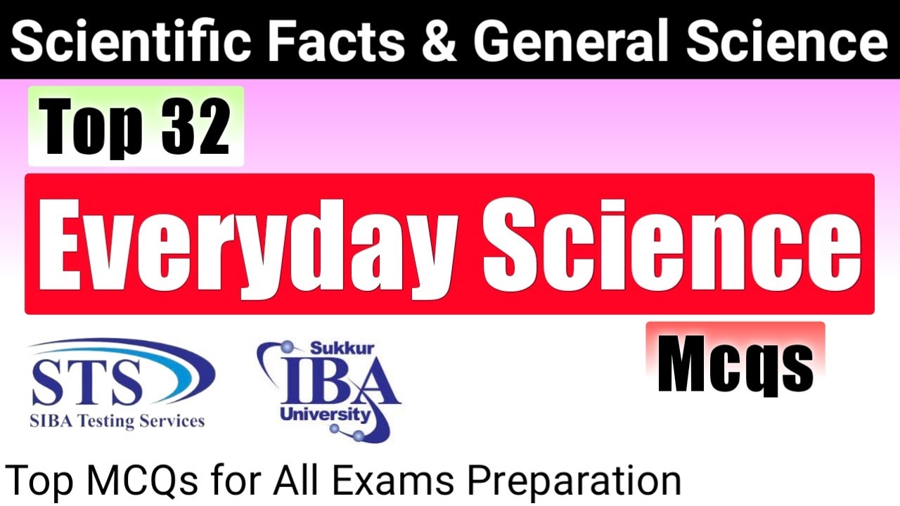 Top 32 Everyday Science MCQs | Scientific Facts and General Science MCQs for All Exams