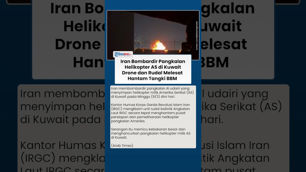 Iran Gempur Pangkalan Helikopter AS di Kuwait, Drone dan Rudal Diklaim Melesat Hantam Tangki BBM