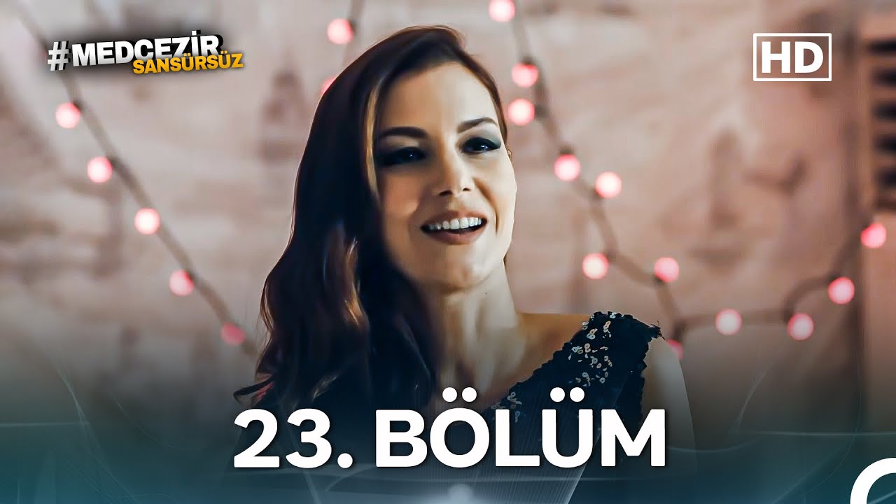 Medcezir 23. Bölüm (SANSÜRSÜZ)