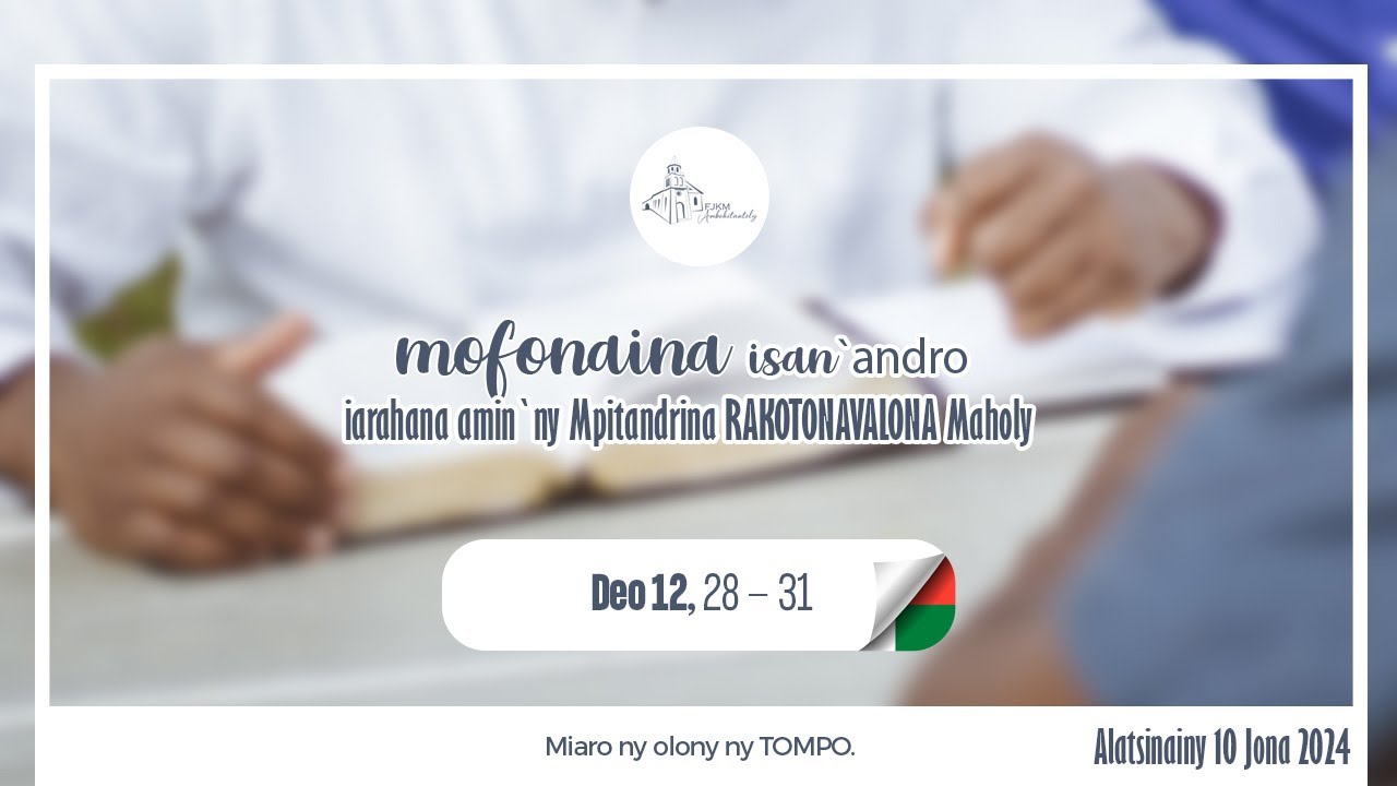 Mofonaina isan'andro anio Alatsinainy 10 Jona 2024. FJKM Ambohitantely,