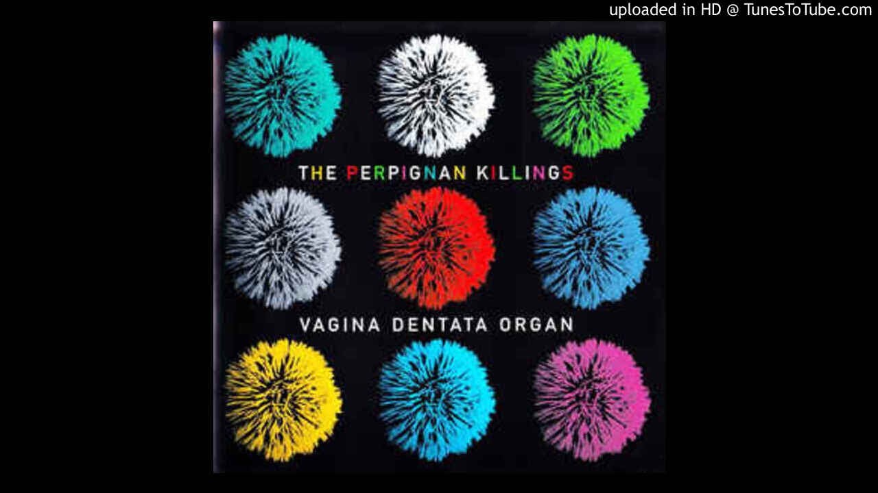 4/4 VAGINA DENTATA ORGAN (Jordi Valls) The Perpignan Killings CD Album 2002 Track 4 (FULL/COMPLETE)