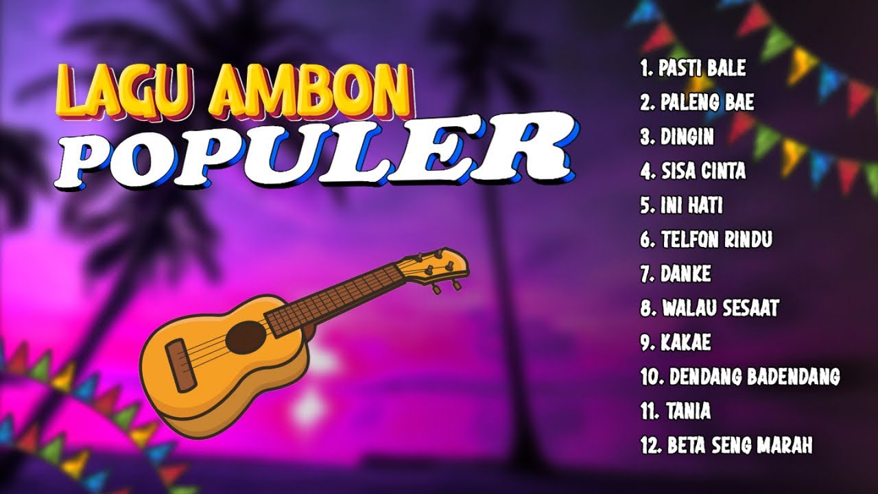 LAGU AMBON POPULER | FULL ALBUM AMBON - PALENG BAE