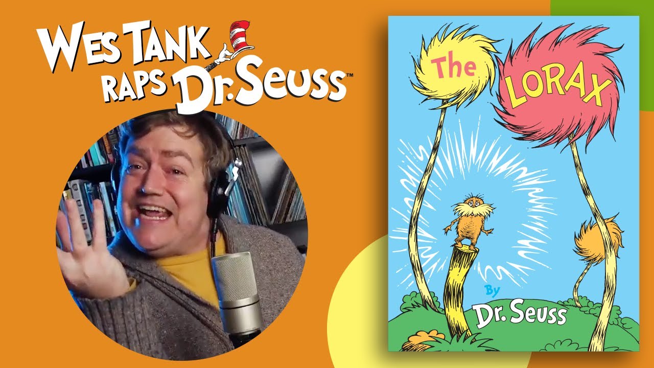 🎤🎶 Wes Tank Raps The Lorax 🎶🎤 | @DrSeuss | Songs | Cartoons For Kids