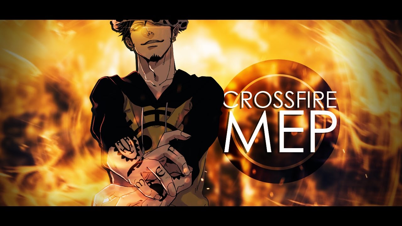 CROSSFIRE || MEP