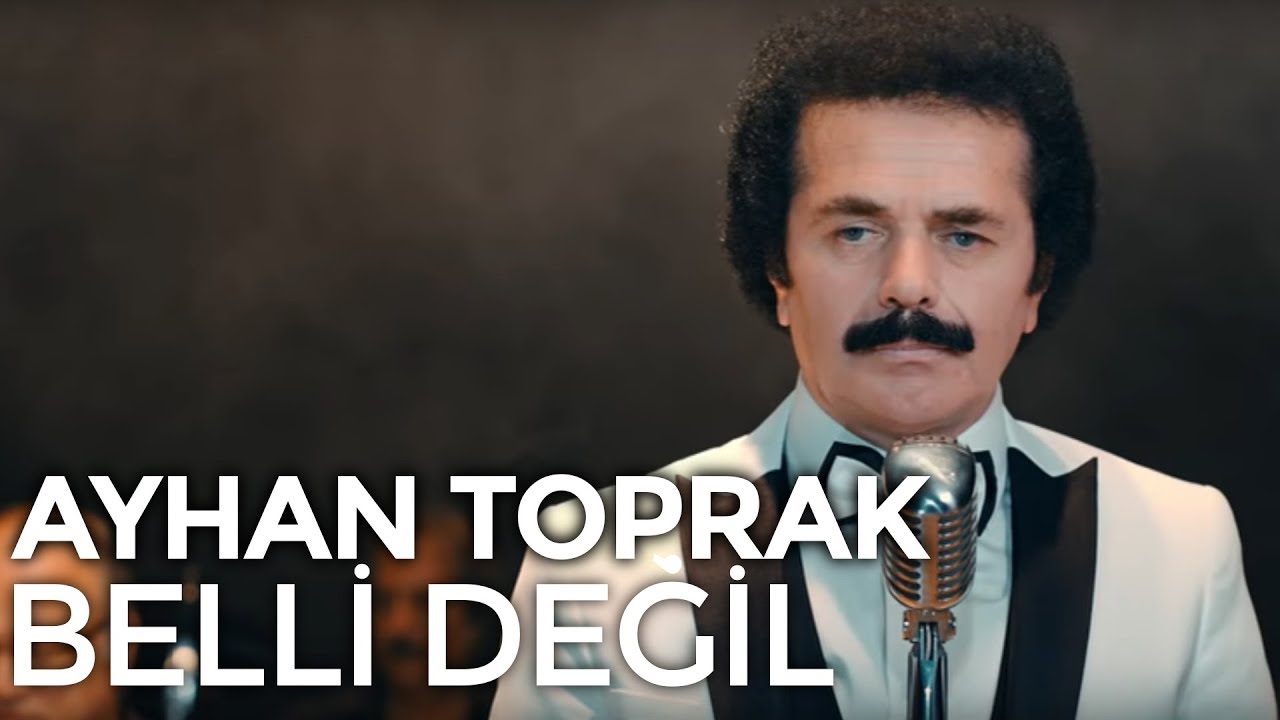 Ayhan Toprak - Belli Değil (Official Video)