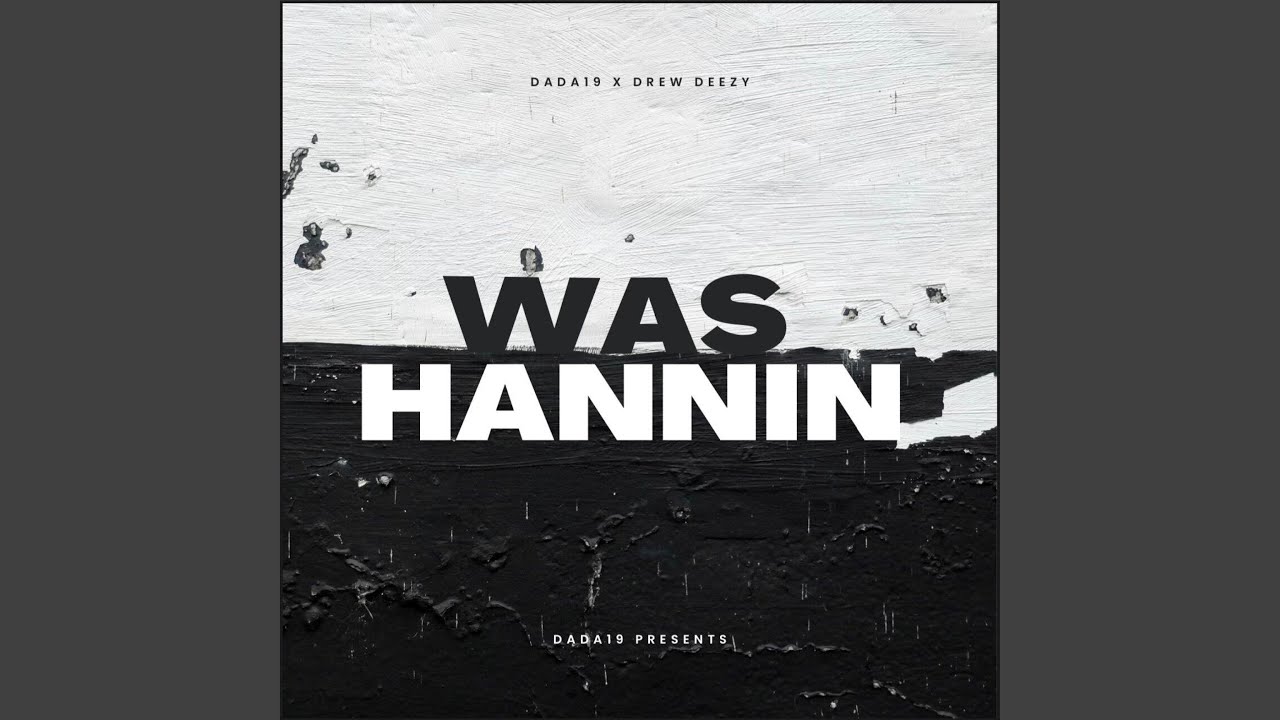 WAS HANNIN (feat. Drew Deezy)