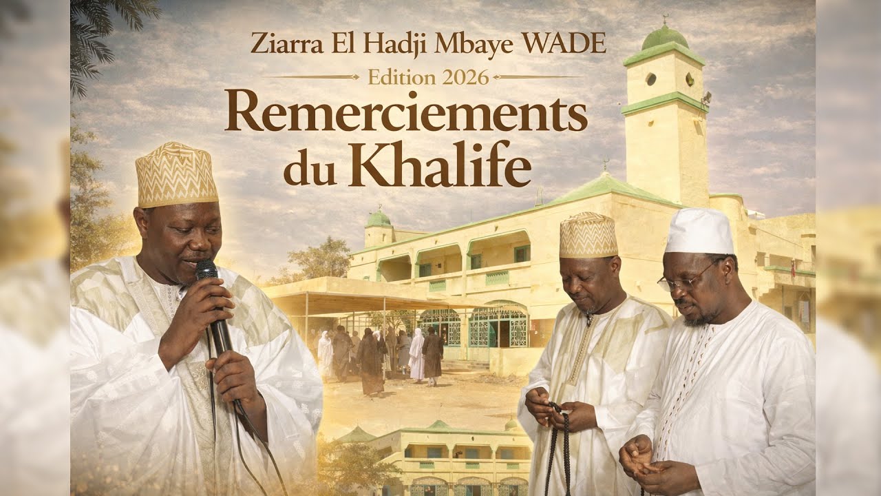 Ziarra El Hadji Mbaye WADE : Remerciements du Khalife Cheikh Abdoul Aziz WADE