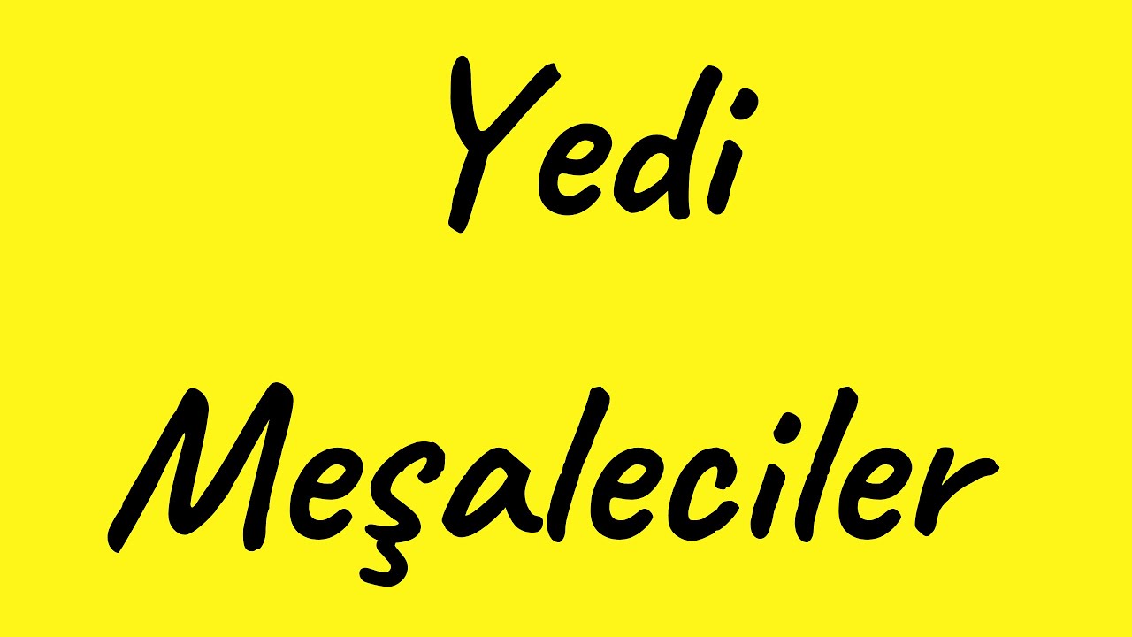YEDİ MEŞALECİLER
