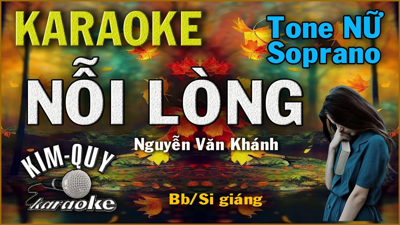 Karaoke NỖI LÒNG (Nguyễn Văn Khánh) Slow Rock - Tone NỮ Soprano (Bb/Si giáng Trưởng) KIM QUY Karaoke
