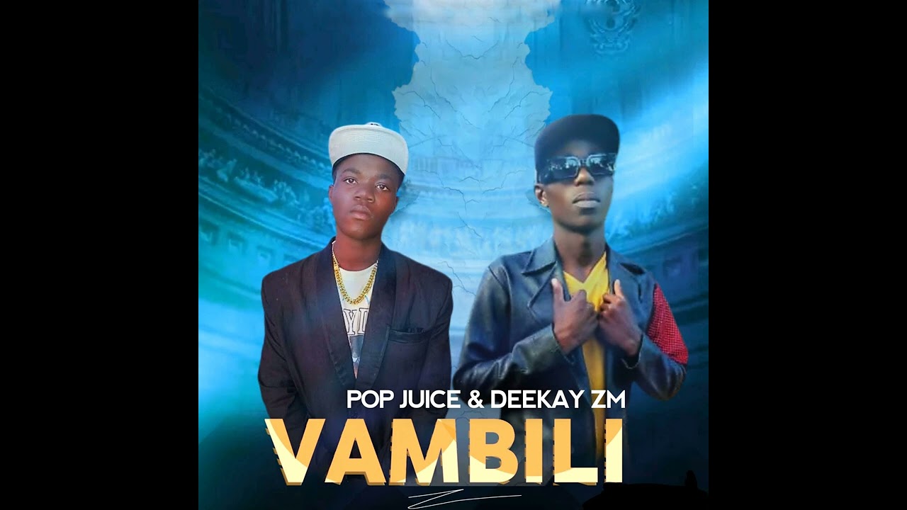 Pop Juice & Deekay Zm_-_VAMBILI.