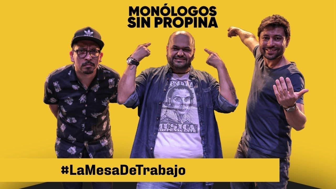 La Mesa de Trabajo EP9 - Monólogos sin Propina