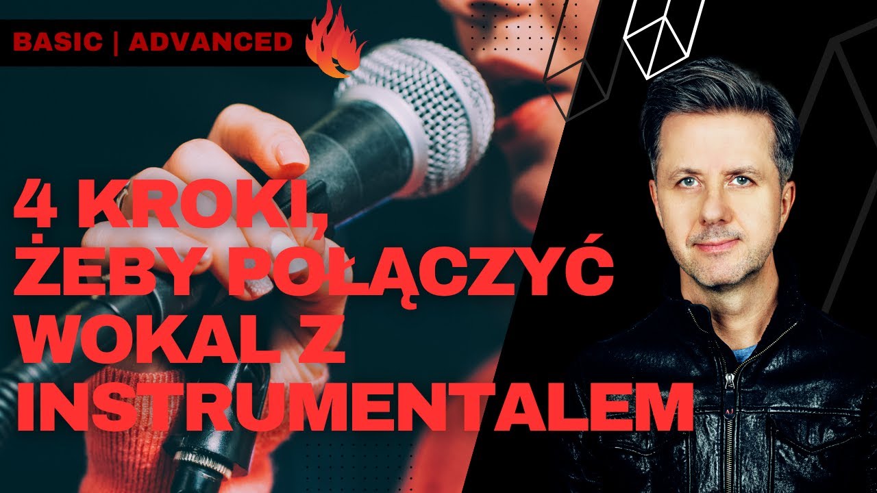 4 KROKI, ŻEBY POŁĄCZYĆ WOKAL Z INSTRUMENTALEM