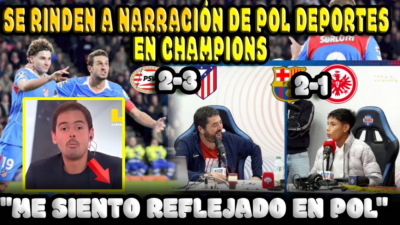&iexcl;LO LOGR&Oacute;! Pol Deportes NARRA en Espa&ntilde;a por Champions League 😱 | Su relato deja a todos en shock