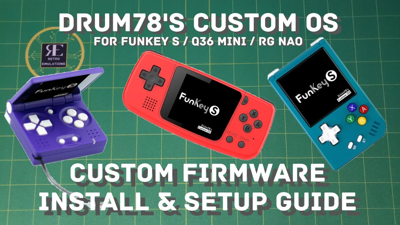 DrUm78's Custom OS For FunKey S, Q36 Mini, RG Nano - Install and Setup Guide (CC)