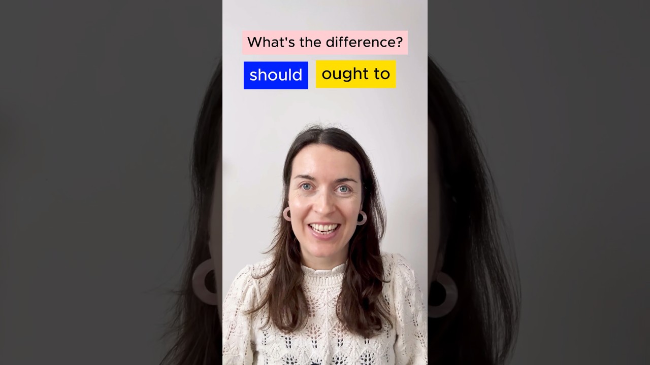 Should and ought to - what’s the difference in English?