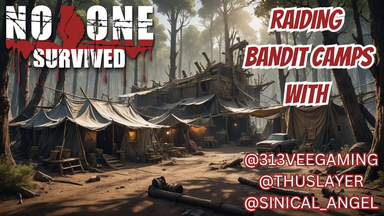 RAIDING BANDIT CAMPS |NO ONE SURVIVED MULTIPLAYER