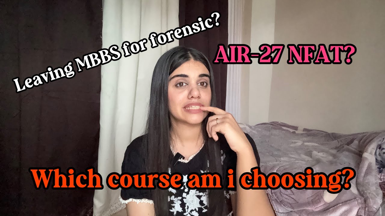 Which course am i taking⁉️My NFAT results? Left MBBS for forensic science? #neetcounselling #neet 