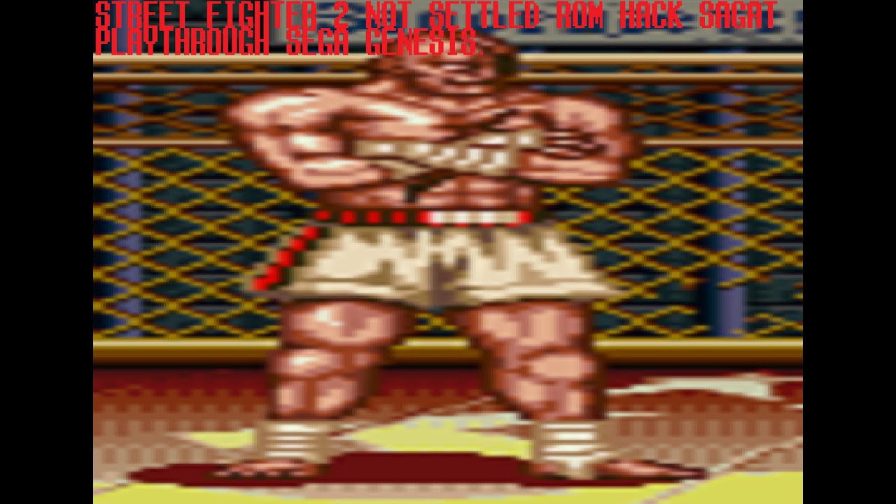Street Fighter 2 Not Settled Sega Genesis ROM Hack Sagat Playthrough