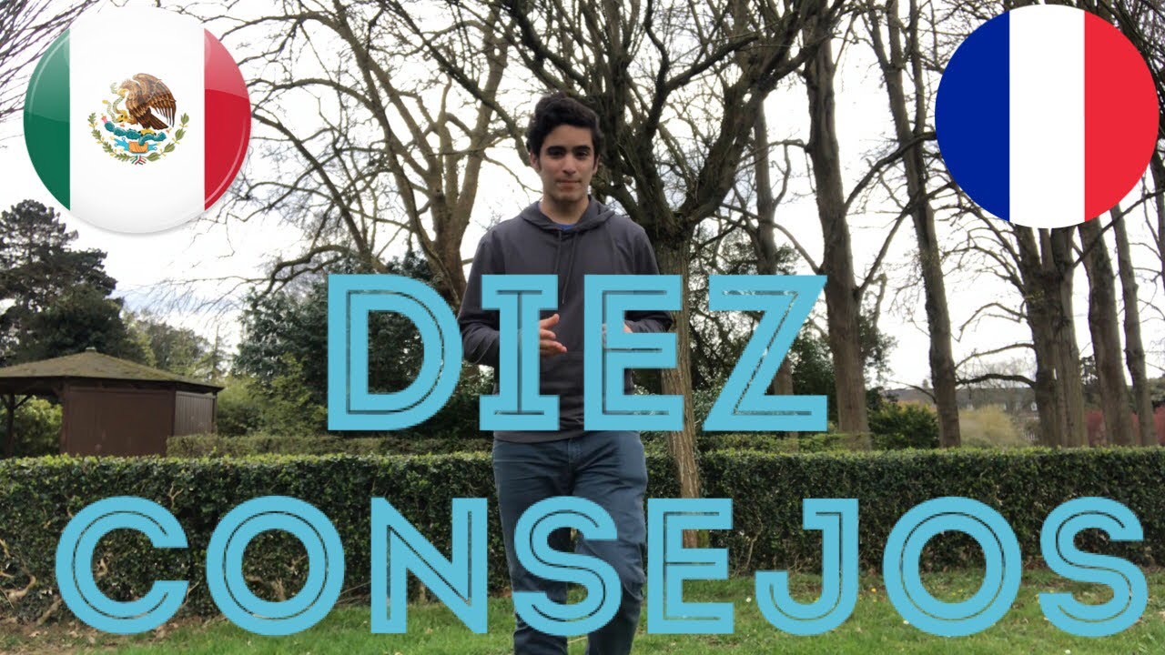 10 CONSEJOS PARA ESTUDIANTES DE INTERCAMBIO 🇲🇽🇫🇷