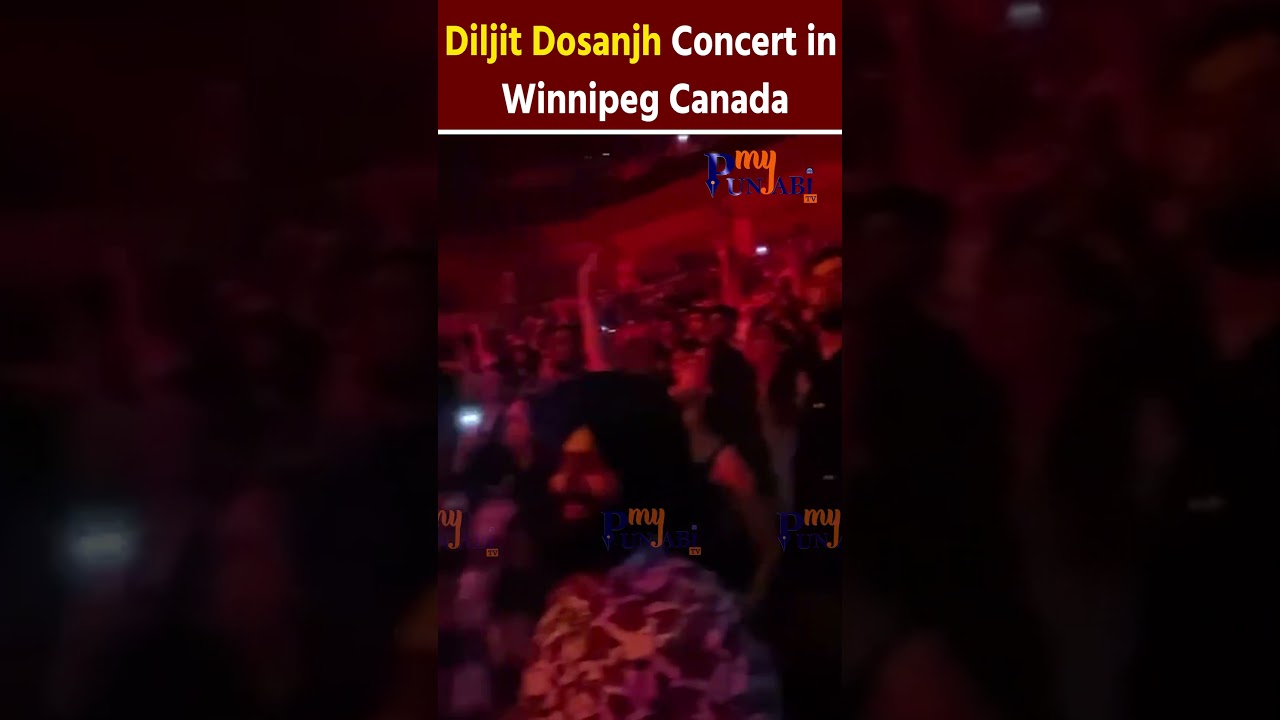 Diljit Dosanjh Concert in Winnipeg&nbsp;Canada | My Punjabi TV |
