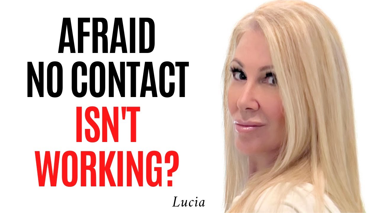 Afraid No Contact Isn't Working?  Listen to THIS!
