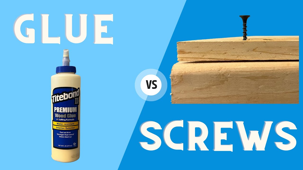 Glue vs Screws - Are you picking the right one?