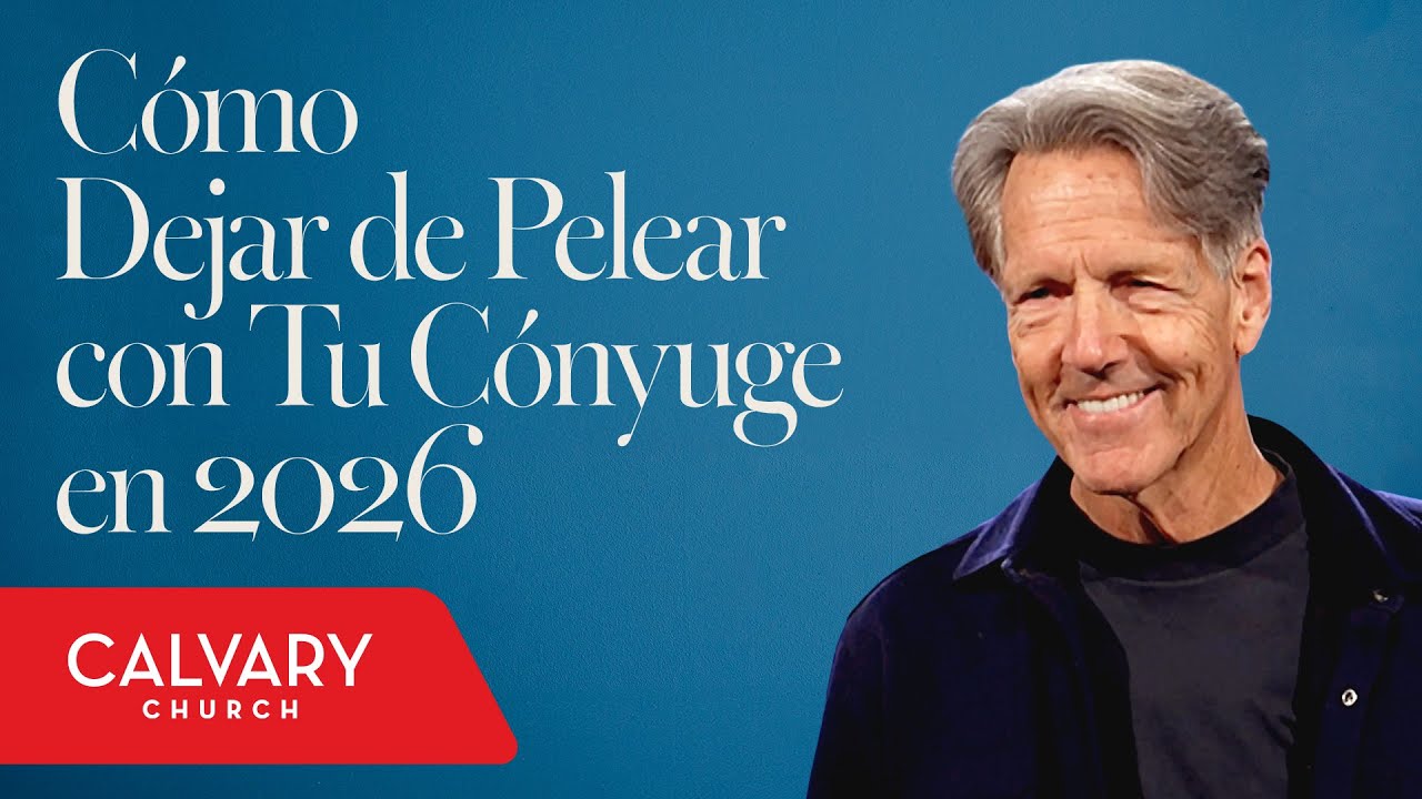 Cómo Dejar de Pelear con Tu Cónyuge en 2026 • Cantar de los Cantares - Skip Heitzig