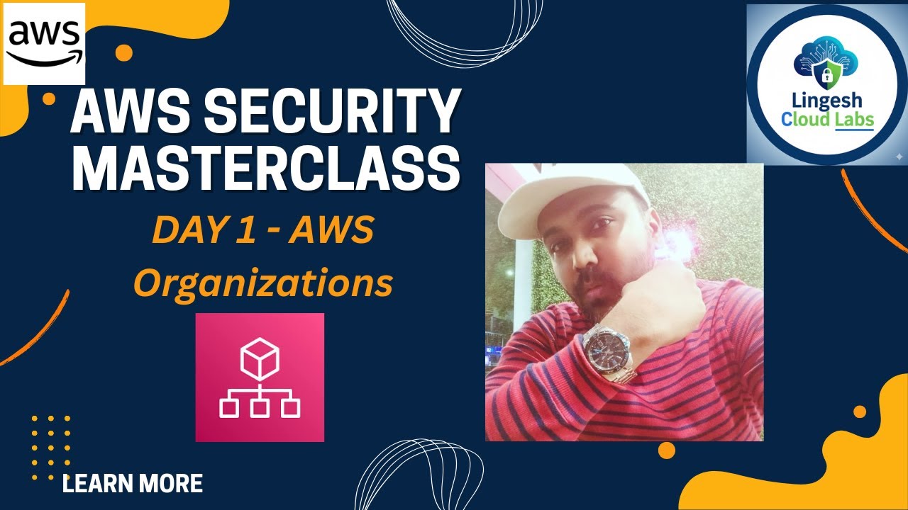 Kickstart Your AWS Security Journey – Day 1: Organizations