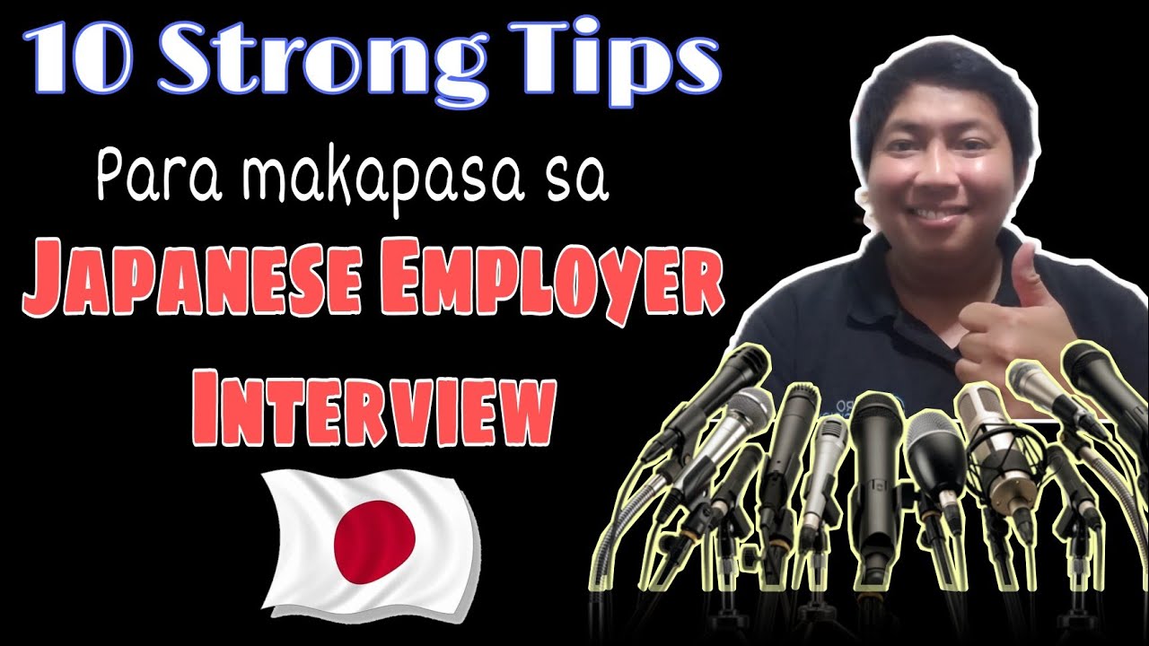 10 Tips para makapasa sa Interview Pa Japan. watch Til end esp no.10