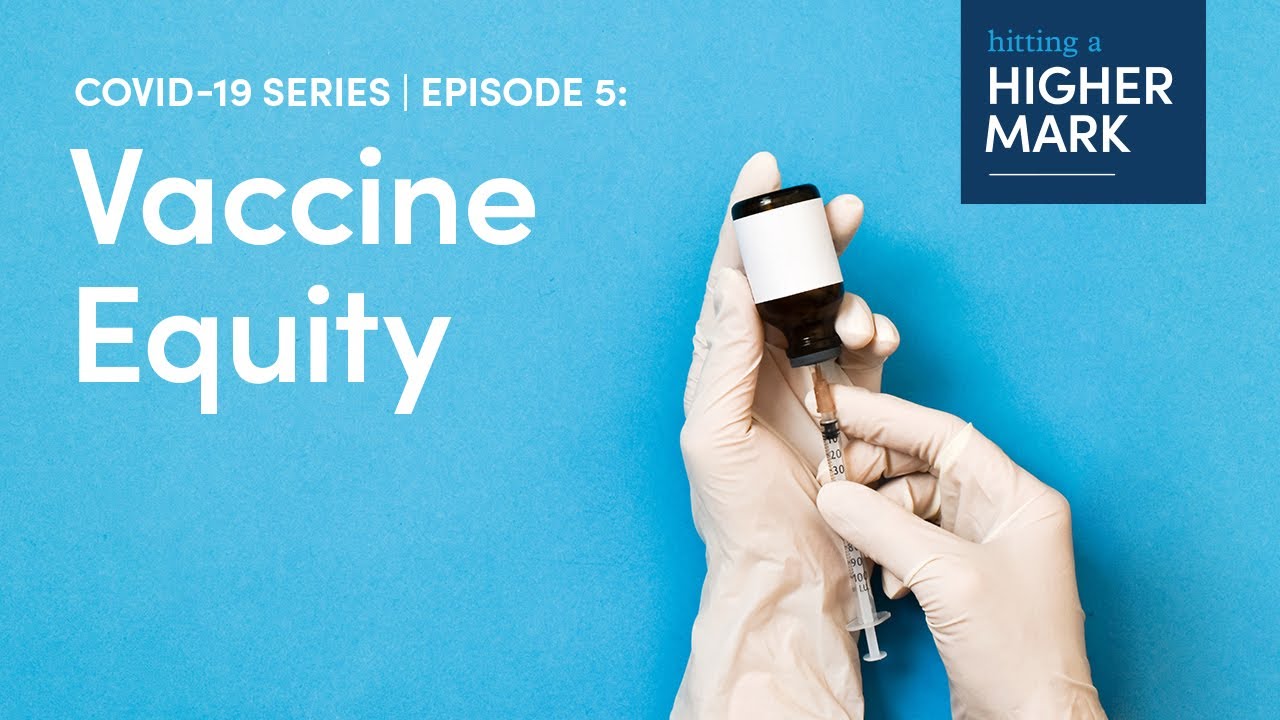 Hitting a Higher Mark Podcast | Vaccine Equity